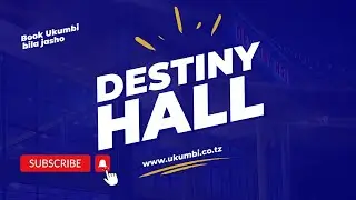 Destiny Hall | Ukumbi wa kisasa kwa harusi, mikutano, vikao, send off, party  | ukumbi.co.tz