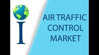Air Traffic Control Market: Global Industry Analysis, Trends, Market Size and Forecasts up to 2024