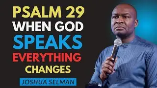 Psalm 29 &mdash; When God Speaks, Curses Break & Every Enemy Falls | Apostle Joshua Selman