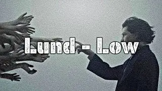 Lund - Low (Lyrics)