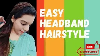 Easy Headband Hairstyle | Hairband Hairstyle | Beautify By Aiza 🔥