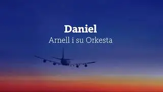 Daniel - Arnell i su Orquesta (Karaoke)