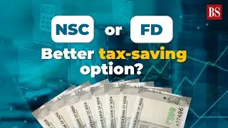 NSC or FD: Better tax-saving option?