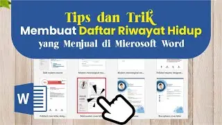 Tips dan Trik Membuat CV (Daftar Riwayat Hidup) di Microsoft Word