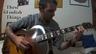 These Foolish Things (Guitar Chord Melody)