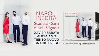 Xavier Sabata, Alicia Amo, Tiento Nuovo, Ignacio Prego - Napoli inedita - New Album