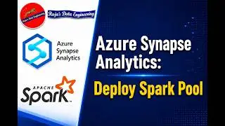 28. Azure Synapse Analytics | Spark Pool Deployment