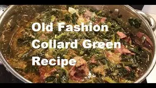 The Best Collard Green Recipe -- Ever Made on Youtube