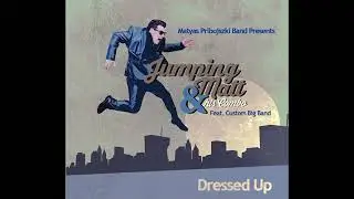 Jumping Matt & His Combo feat. Custom Big Band - Full time baby