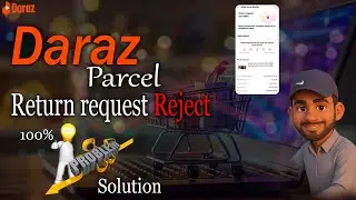 Daraz Returen Request Reject\cancel problem solve|Draza refund\Returen Request Cancle ko kasy sahi