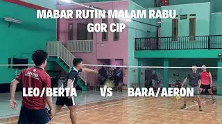 MABAR RUTIN MALAM RABU GOR CIP CIBIRU, LEO/BERTA VS BARA/AERON
