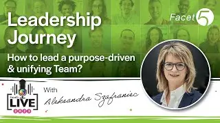 Leadership Journey &ndash; How to lead purpose driven & unifying Teams