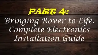 Bringing Rover to Life: Complete Electronics Installation | Mars Rover/Rocker Bogie Robot | PART-4