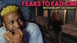 He Wants Us OUT of His Home... | Fears to Fathom: Woodbury Getaway