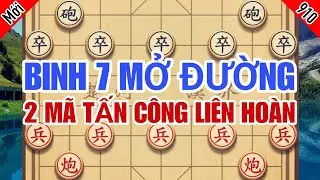 Tiến Binh 7 Khai Thông Cánh Trái, Mở Đường 2 Mã Tấn Công Liên Hoàn