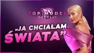 Pracowała z Rihanną. Na NY zarobiła w fabryce drobiu. Ewelina Gralak - Top Model Podcast cz. 1