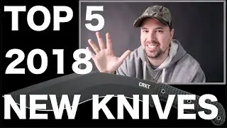 Top 5 NEW Knives Announced For 2018 | w/ SHOT Show & Blade Show 2018 Announcement -- Budget Bugout
