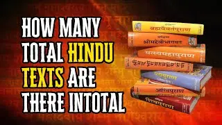 All Texts and Scriptures in Hinduism Explained  - Ved, Puran, Upnishad, Granth