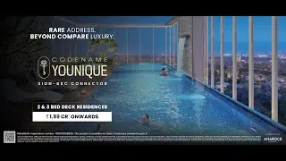 Sheth Realty Sion - Codename Younique 2 & 3BHK Residences Sion | Mumbai | Location & Connectivity