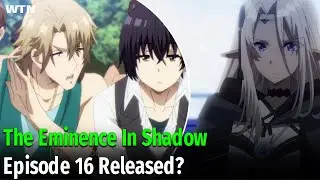 The Eminence In Shadow Episode 16 Release Date And Time