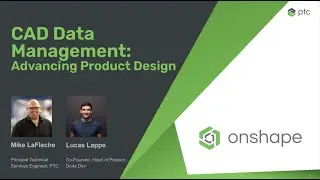 OnShape & Cadalyst Webinar: CAD Data Management &mdash; Advancing Product Design