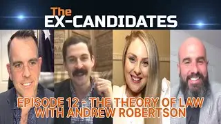 Andrew Robertson Interview - The Theory of Law - ExCandidates Episode 12