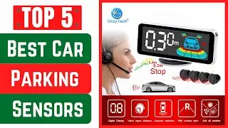 Top 5 Best Car Parking Sensors Review In 2024