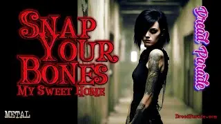 Dread Parade - Snap Your Bones (new metal song)
