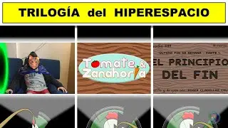 Marat&oacute;n TODO bujero54 - #147-#148-#149: TRILOG&Iacute;A del HIPERESPACIO