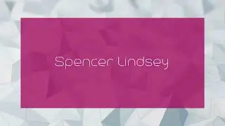 Spencer Lindsey - appearance