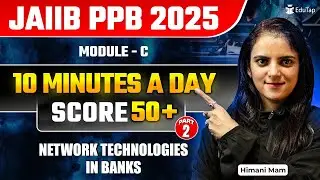 JAIIB Free Online Classes 2025 | JAIIB PPB Module C Network Technologies in Banks | JAIIB EduTap