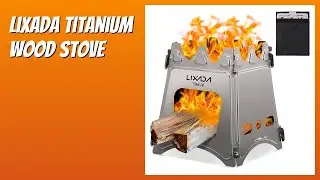 REVIEW (2025): Lixada Titanium Wood Stove. Features