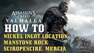 AC Valhalla: Nickel Ingot Location (Mantsone Rock, Sciropescire, Mercia)