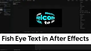 AS Fish Eye Text in After Effects