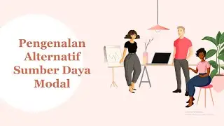Pengenalan Alternatif Sumber Daya Modal || Teknologi Kewirausahaan Islam
