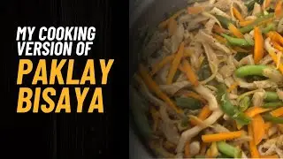 My version of Paklay Bisaya