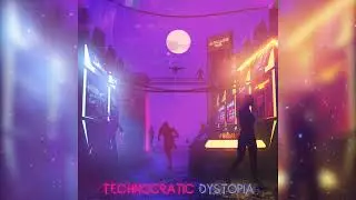 Technocratic Dystopia