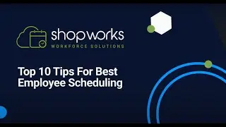 Top 10 Tips For Best Employee Scheduling