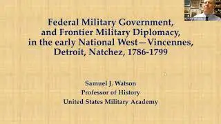 Federal Military Diplomacy:  Army Officers and Civil Government on the Early Frontier