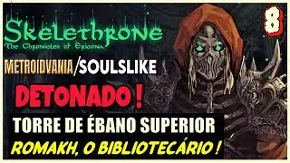 Skelethrone: DETONADO [Pt.8] DICAS TRUQUES E SEGREDOS Gameplay Em Portugu&ecirc;s !
