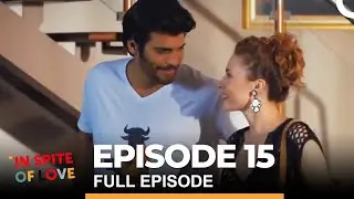 In Spite of Love Episode 15 (English Subtitles)