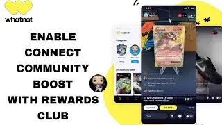 How To Enable Connect Community Boost With Rewards Club On Whatnot App | Step By Step