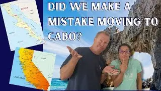 МЫ совершили ошибку, переехав в Кабо?!