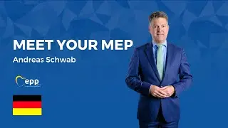 Meet your EPP Group MEP:  Andreas SCHWAB - Germany