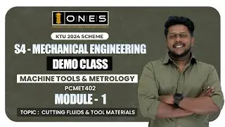 S4 KTU 2024 SCHEME | MODULE 1 | MACHINE TOOLS & METROLOGY | CUTTING FLUIDS & TOOL MATERIALS | DEMO