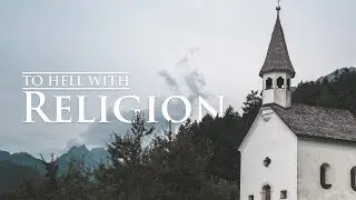To Hell with Religion... I Want Relief