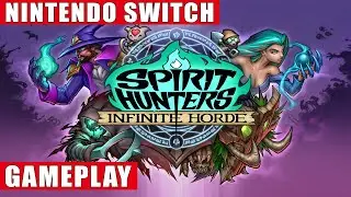 Spirit Hunters: Infinite Horde Nintendo Switch Gameplay