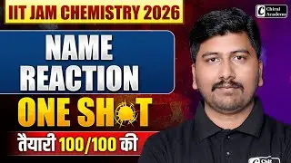 IIT JAM Chemistry 2026 | One Shot Name Reaction | Chiral Academy