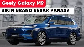 Geely Galaxy M9 Resmi Diulik! PHEV 6 Seater, Teknologi Safety Level Dewa