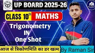 UP BOARD CLASS 10TH MATHS  Trigonometry in one shot By Raman Sir